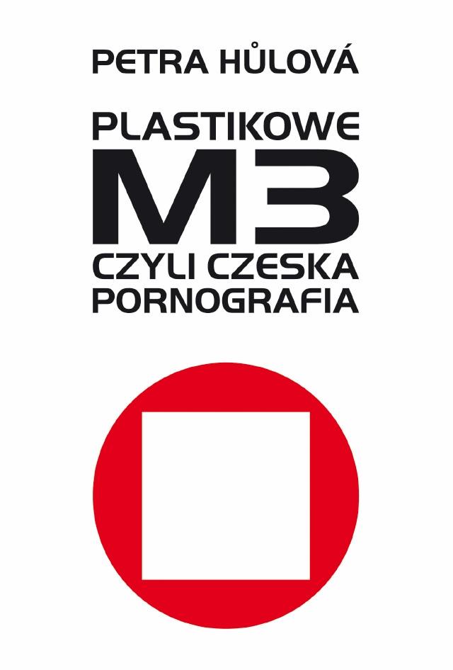 Okładka:Plastikowe M3 czyli czeska pornografia 