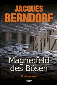 Magnetfeld des Bösen - Jacques Berndorf - ebook