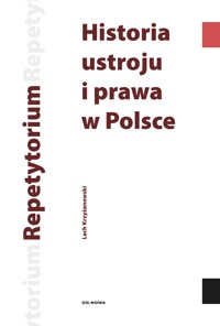 Historia ustroju i prawa w Polsce - Lech Krzyżanowski - ebook