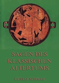 Sagen des klassischen Altertums - Schwab Gustav - ebook