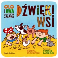 Olo i Awa Logopedyczna zabawa Dźwięki wsi - Skikiewicz Monika - książka