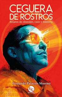 Ceguera de rostros - Fernando Palacios Moreno - ebook
