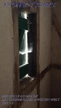 Merveille du monde - Das Geheimnis der zweiten Welt - Yvonne Tschipke - ebook