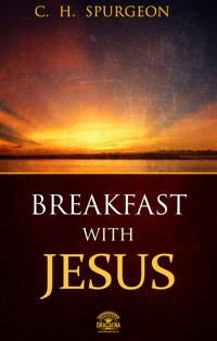 Breakfast with Jesus - Spurgeon Charles - ebook