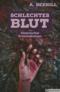 Schlechtes Blut - A Bexhill - ebook