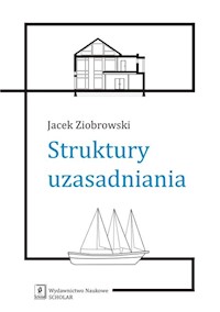 Struktury uzasadniania - Ziobrowski Jacek - książka