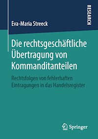 Die rechtsgeschäftliche Übertragung von Kommanditanteilen - Eva-Maria Streeck - ebook