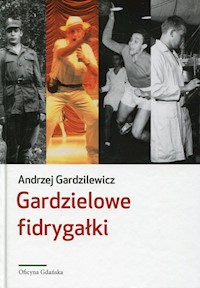 Gardzielowe fidrygałki - Gardzilewicz Andrzej - książka