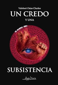 Un credo y una subsistencia - Valobert Osias Charles - ebook