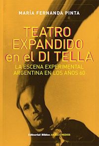 Teatro expandido en el Di Tella - María Fernanda Pinta - ebook
