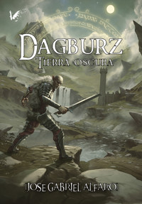 Dagburz. Tierra oscura - Jose Gabriel Alfaro - ebook