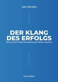 Der Klang des Erfolgs - John Skroblin - ebook