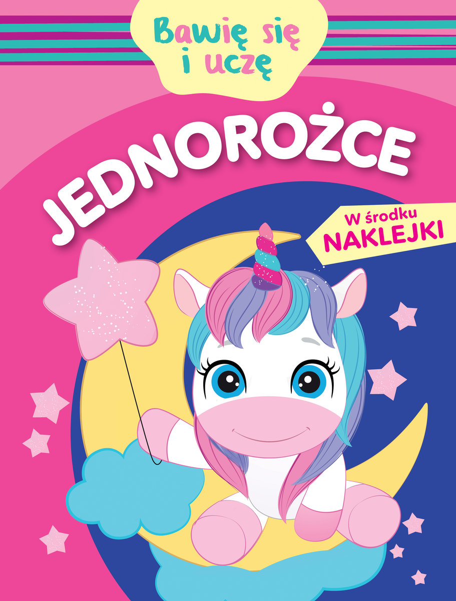 Bawię się i uczę. Jednorożce - Monika Kalinowska - książka