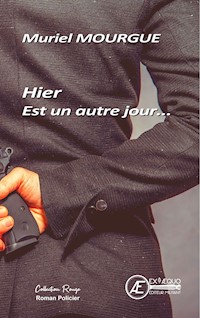 Hier est un autre jour... - Muriel Mourgue - ebook