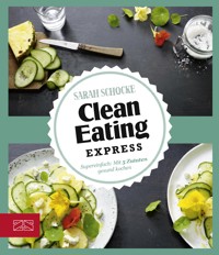 Clean Eating Express - Sarah Schocke - ebook