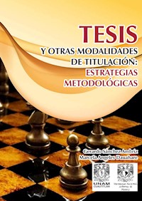 Tesis y otras modalidad de titulación: Estrategias metodológicas - Gerardo Sánchez Ambriz - ebook