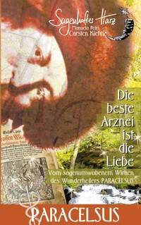 Die beste Arznei ist die Liebe - Carsten Kiehne - ebook