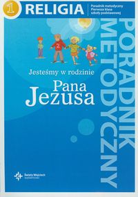 Jesteśmy w rodzinie Pana Jezusa 1 Poradnik metodyczny z płytą CD -  - książka