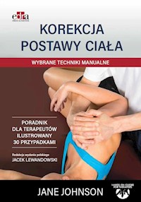Korekcja postawy ciała. Wybrane techniki manualne - Johnson J. - książka