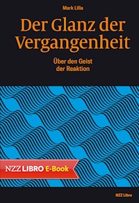 Der Glanz der Vergangenheit - Mark Lilla - ebook