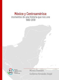 México y Centroamérica - Mónica Toussaint - ebook