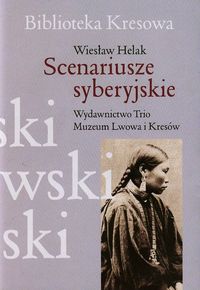 Scenariusze syberyjskie - Helak Wiesław - książka