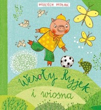 Wesoły Ryjek i wiosna - Wojciech Widłak - książka