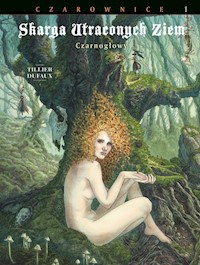 Skarga Utraconych Ziem Czarownice Tom 1 Czarnogłowy -  - książka