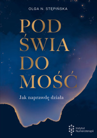 Podświadomość. Jak naprawdę działa - Olga N Stępińska - ebook