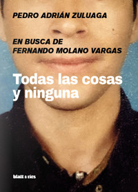Todas las cosas y ninguna - Pedro Adrián Zuluaga - ebook