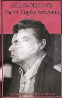 Bacon Logika wrażenia - Deleuze Gilles - książka