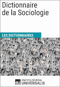 Dictionnaire de la Sociologie - Encyclopaedia Universalis - ebook