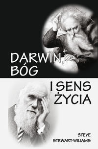 Darwin, Bóg i sens życia - Stewart-Williams, Steve - książka