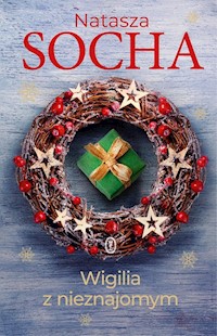 Wigilia z nieznajomym - Natasza Socha - ebook + książka