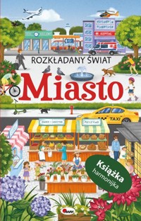 Miasto. Rozkładany świat (książka harmonijka) - zbiorowa praca - książka