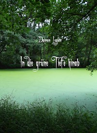 In die grüne Tiefe hinab - Daimon Legion - ebook