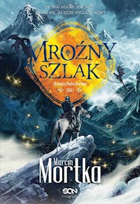 Mroźny szlak - Marcin Mortka - ebook + audiobook + książka