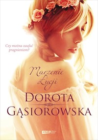 Marzenie Łucji - Dorota Gąsiorowska - książka