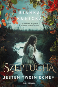 Szeptucha. Jestem twoim domem - Kunicka Bianka - ebook + audiobook + książka
