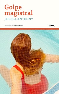 Golpe magistral - Anthony Jessica - ebook