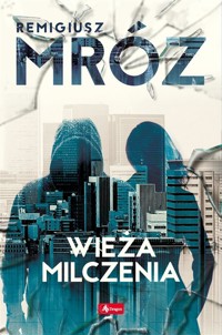 Wieża milczenia - Remigiusz Mróz - ebook + książka