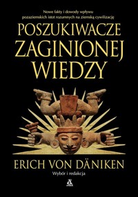 Poszukiwacze zaginionej wiedzy - von Daniken Erich - książka
