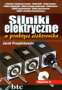 Silniki elektryczne w praktyce elektronika - Przepiórkowski Jacek - książka