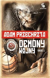 Demony wojny. Część 1 - Adam Przechrzta - ebook + audiobook