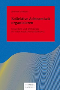 Kollektive Achtsamkeit organisieren - Annette Gebauer - ebook