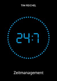 24/7–Zeitmanagement - Tim Reichel - ebook