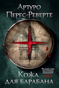 Кожа для барабана - Артуро Перес-Реверте - ebook