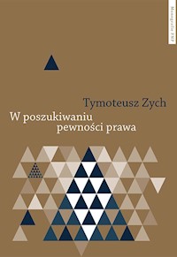 W poszukiwaniu pewności prawa - Zych Tymoteusz - książka