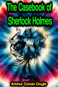 The Casebook of Sherlock Holmes - Arthur Conan Doyle - ebook