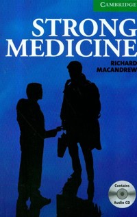 Cambridge English Readers 3 Strong Medicine with CD - MacAndrew Richard - książka